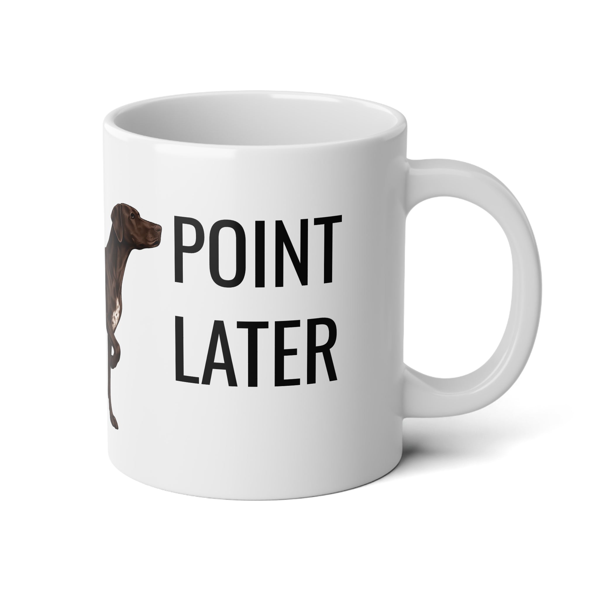 Braque Francais 20oz Mug "Coffee First, Point Later"